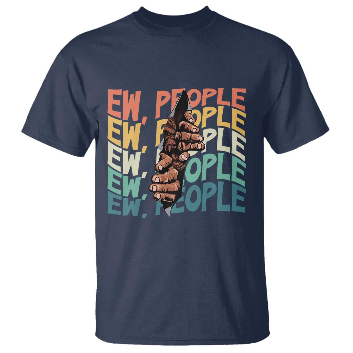 Ew People Hater T Shirt Funny Bigfoot Sarcastic Quote - Wonder Print Shop