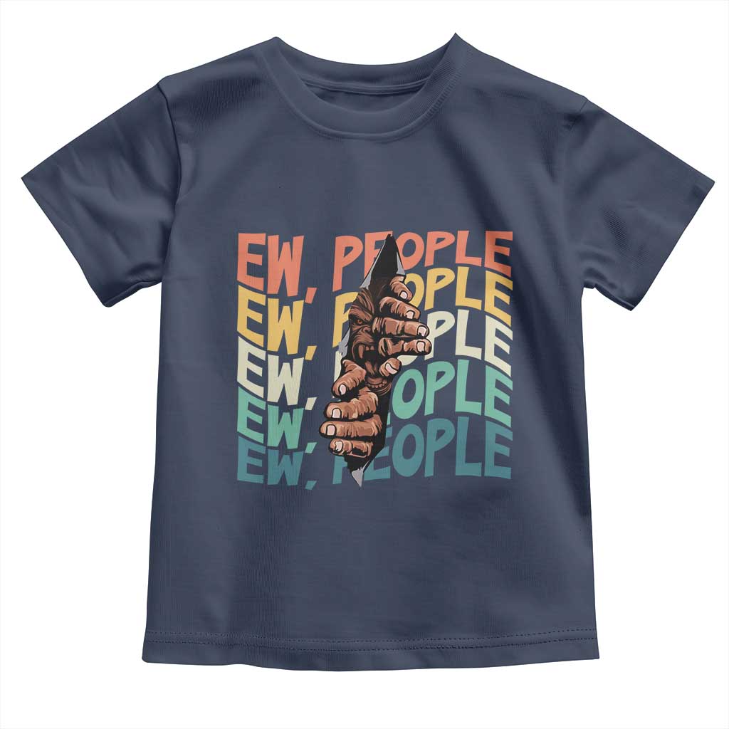 Ew People Hater Toddler T Shirt Funny Bigfoot Sarcastic Quote - Wonder Print Shop