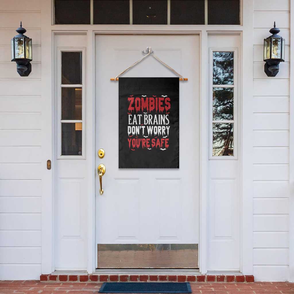 Zombies Eat Brains Dont Worry You Are Safe Garden Flag Funny Zombie Joke