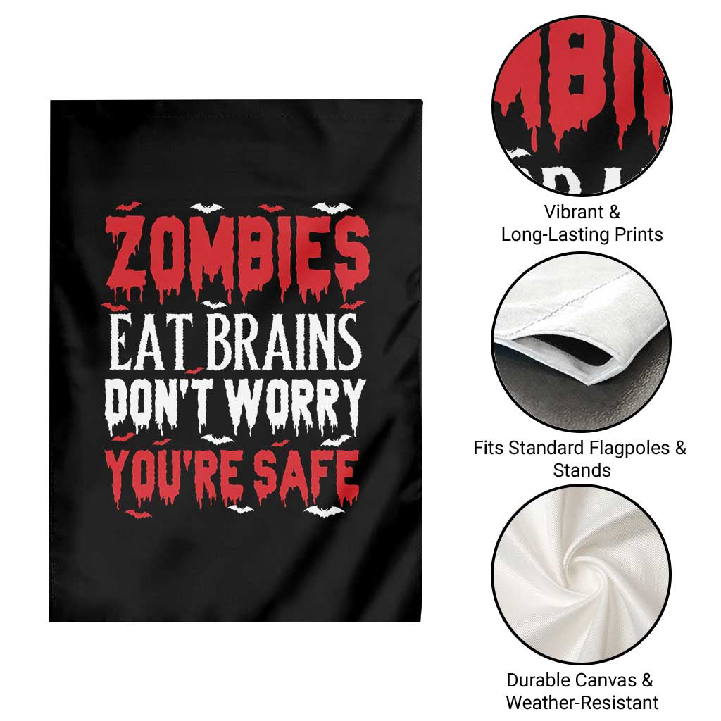 Zombies Eat Brains Dont Worry You Are Safe Garden Flag Funny Zombie Joke