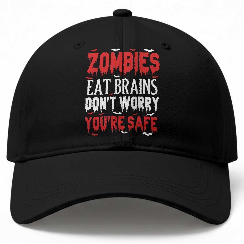 Zombies Eat Brains Dont Worry You Are Safe Baseball Cap Funny Zombie Joke