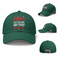 Zombies Eat Brains Dont Worry You Are Safe Baseball Cap Funny Zombie Joke