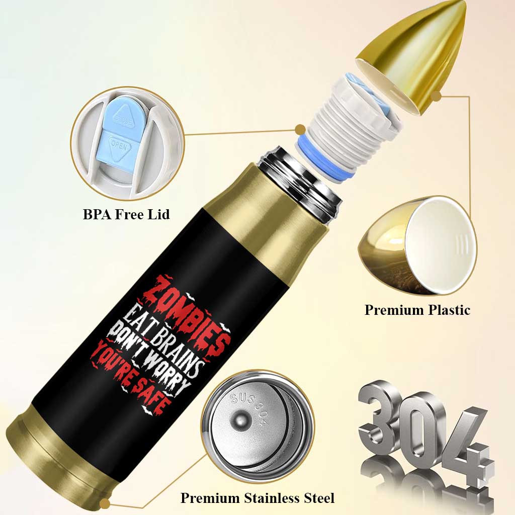 Zombies Eat Brains Dont Worry You Are Safe Bullet Tumbler Funny Zombie Joke