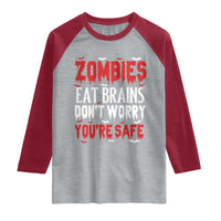Zombies Eat Brains Dont Worry You Are Safe Raglan Shirt Funny Zombie Joke