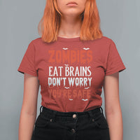 Zombies Eat Brains Dont Worry You Are Safe T Shirt For Women Funny Zombie Joke