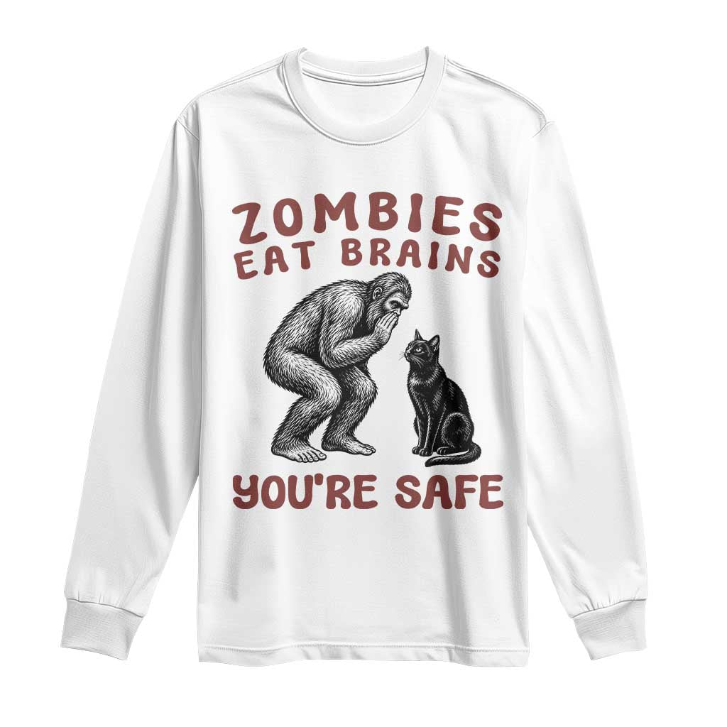 Funny Bigfoot And Black Cat Long Sleeve Shirt Zombies Eat Brains Dont Worry You Are Safe