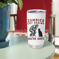Funny Bigfoot And Black Cat Tumbler Cup Zombies Eat Brains Dont Worry You Are Safe