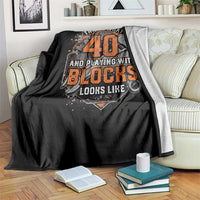 Funny 40th Birthday Mechanic Throw Blanket This Is What 40 And Playing With Blocks Looks Like