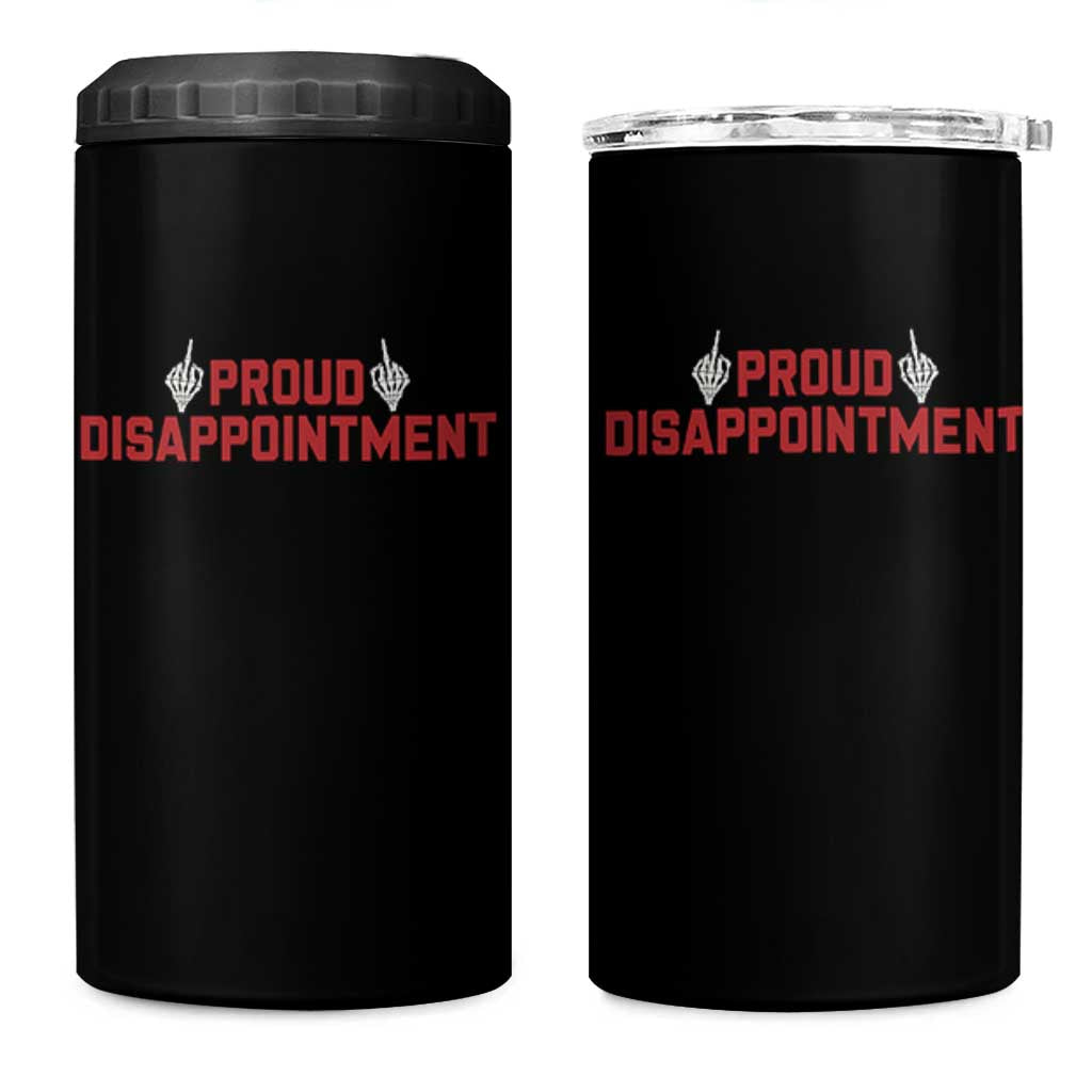 Proud Disappointment Skeleton Middle Fingers Badge 4 in 1 Can Cooler Tumbler Funny Sarcastic Dark Humor