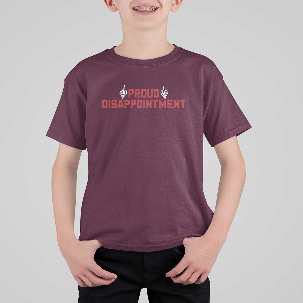 Proud Disappointment Skeleton Middle Fingers Badge T Shirt For Kid Funny Sarcastic Dark Humor