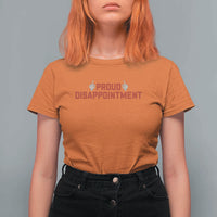 Proud Disappointment Skeleton Middle Fingers Badge T Shirt For Women Funny Sarcastic Dark Humor