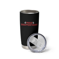 Proud Disappointment Skeleton Middle Fingers Badge Tumbler Cup Funny Sarcastic Dark Humor