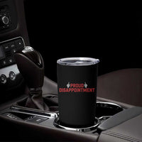 Proud Disappointment Skeleton Middle Fingers Badge Tumbler Cup Funny Sarcastic Dark Humor