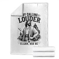 Funny Christian Elijah Faith Throw Blanket Try Calling Louder 850 BC Bible Graphic