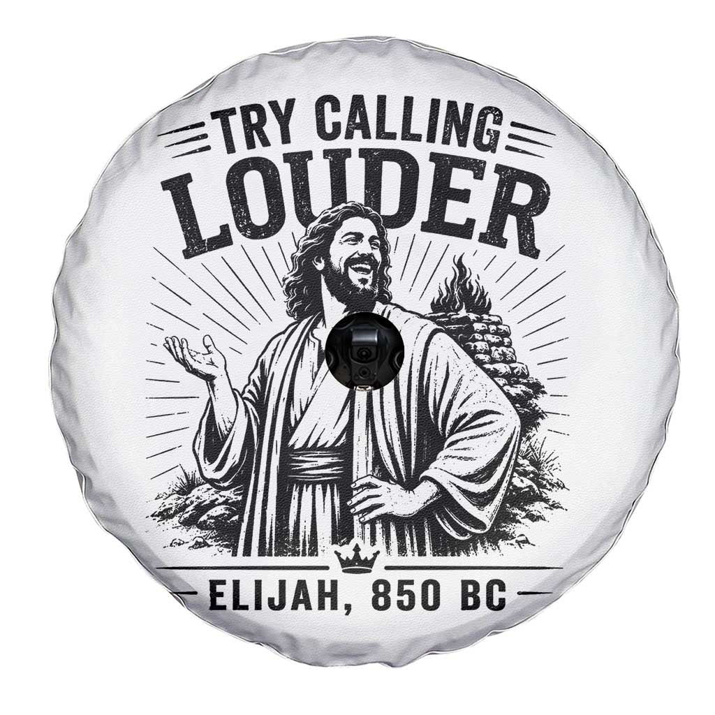 Funny Christian Elijah Faith Spare Tire Cover Try Calling Louder 850 BC Bible Graphic