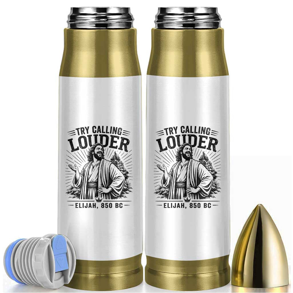 Funny Christian Elijah Faith Bullet Tumbler Try Calling Louder 850 BC Bible Graphic