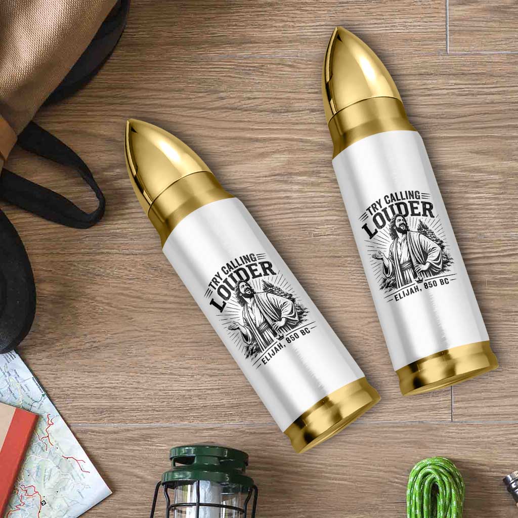 Funny Christian Elijah Faith Bullet Tumbler Try Calling Louder 850 BC Bible Graphic