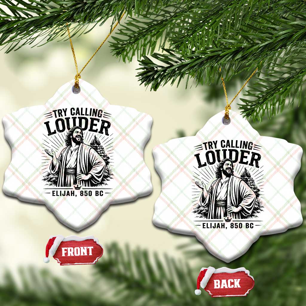 Funny Christian Elijah Faith Ceramic Ornament Try Calling Louder 850 BC Bible Graphic