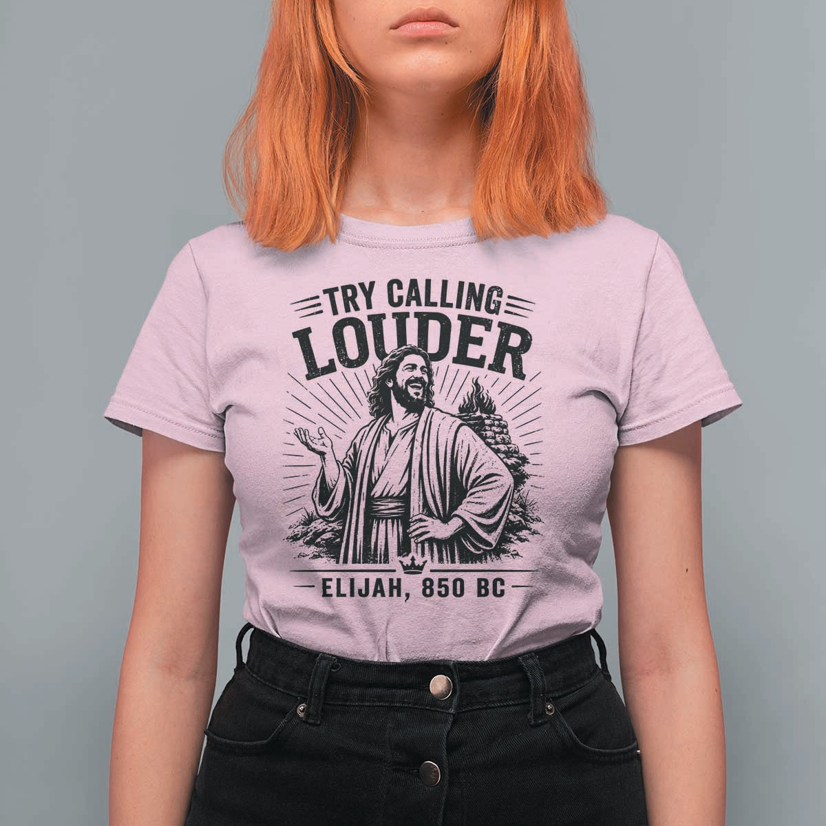 Funny Christian Elijah Faith T Shirt For Women Try Calling Louder 850 BC Bible Graphic