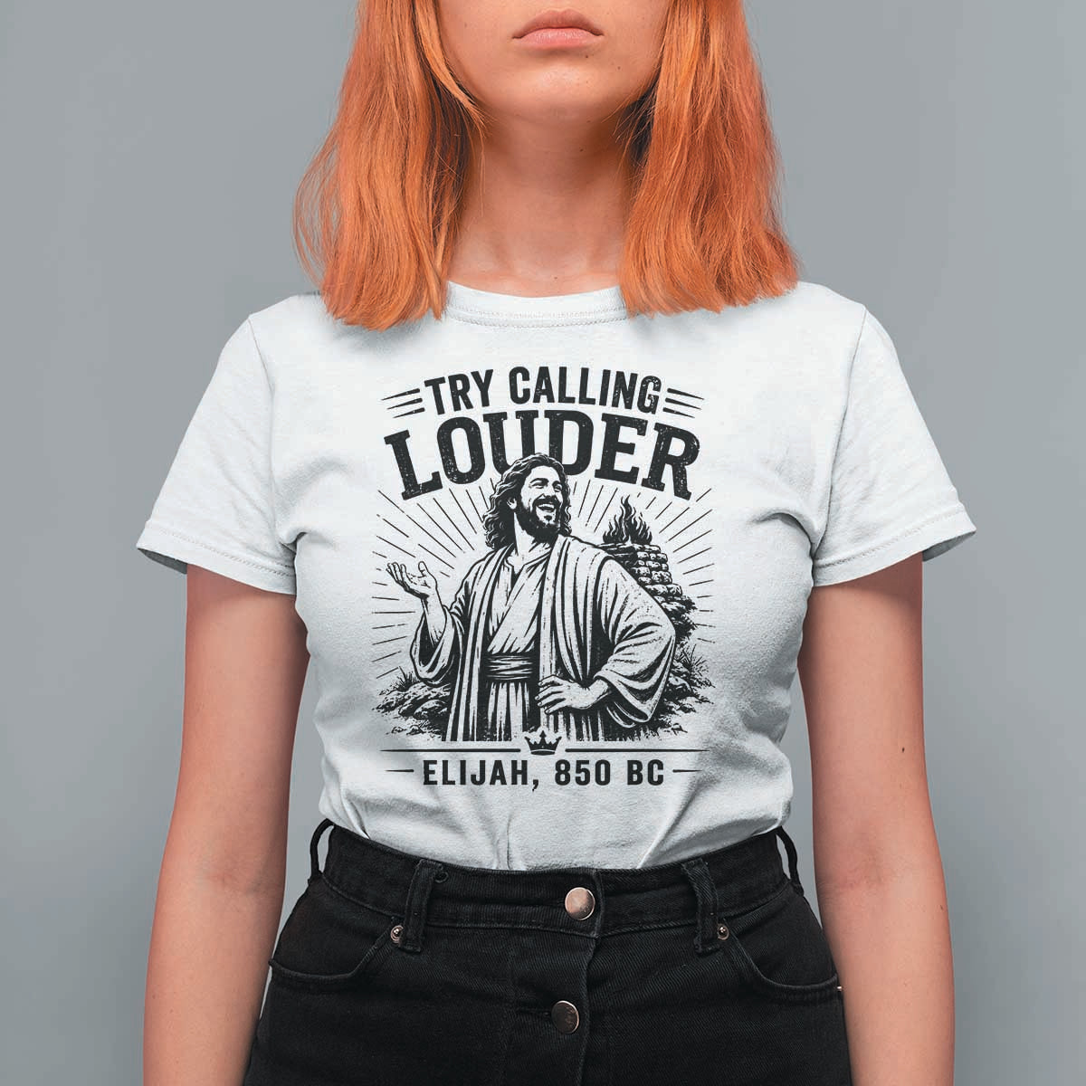 Funny Christian Elijah Faith T Shirt For Women Try Calling Louder 850 BC Bible Graphic