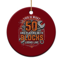 Funny 50th Birthday Mechanic Ceramic Ornament This Is What 50 And Playing With Blocks Looks Like