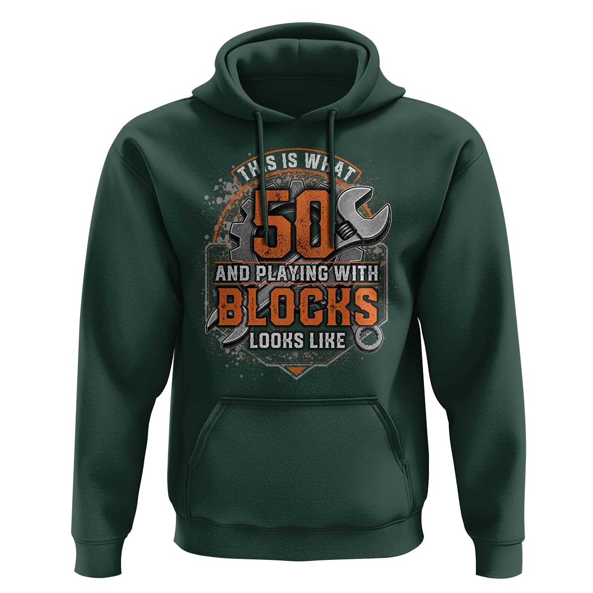 Funny 50th Birthday Mechanic Hoodie This Is What 50 And Playing With Blocks Looks Like