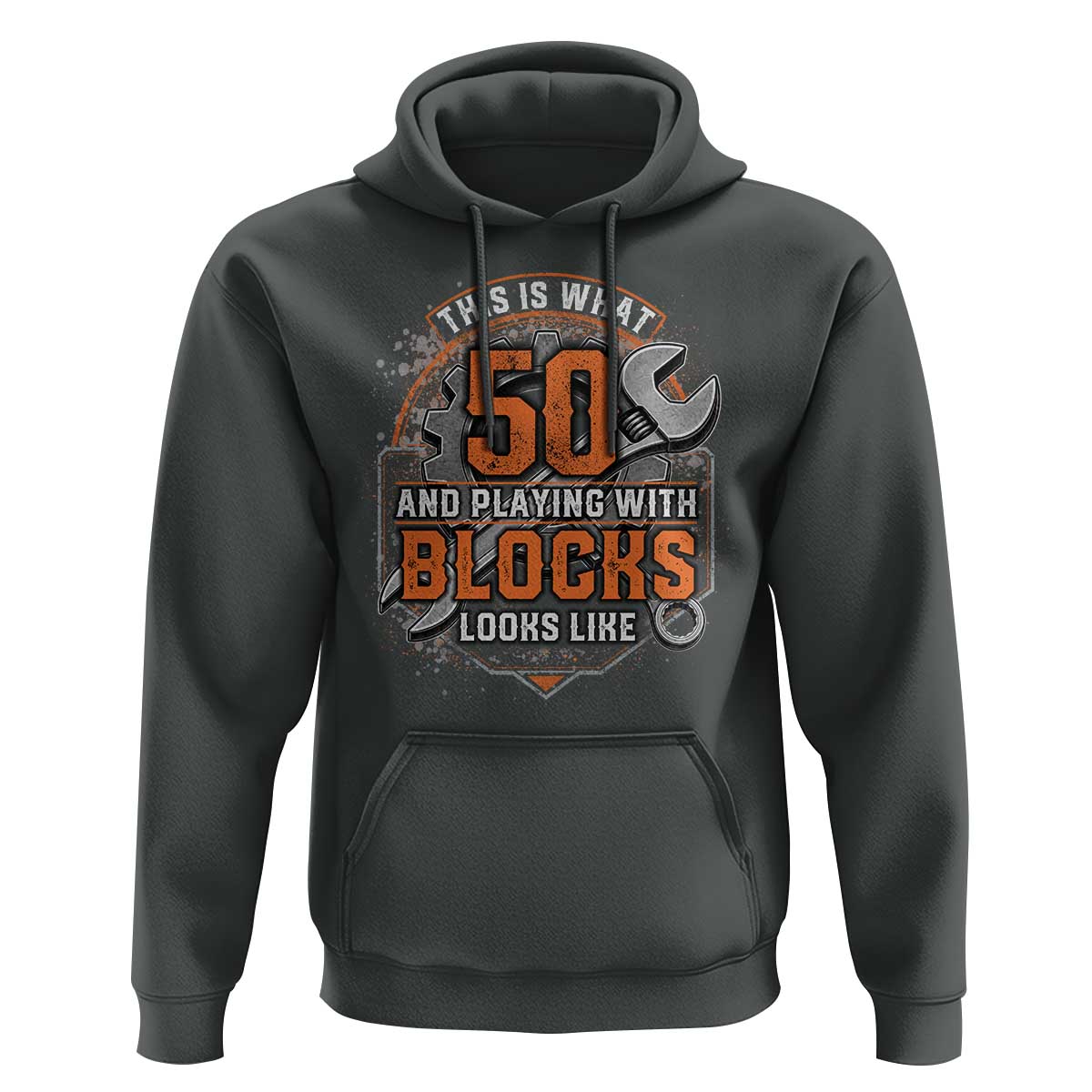 Funny 50th Birthday Mechanic Hoodie This Is What 50 And Playing With Blocks Looks Like