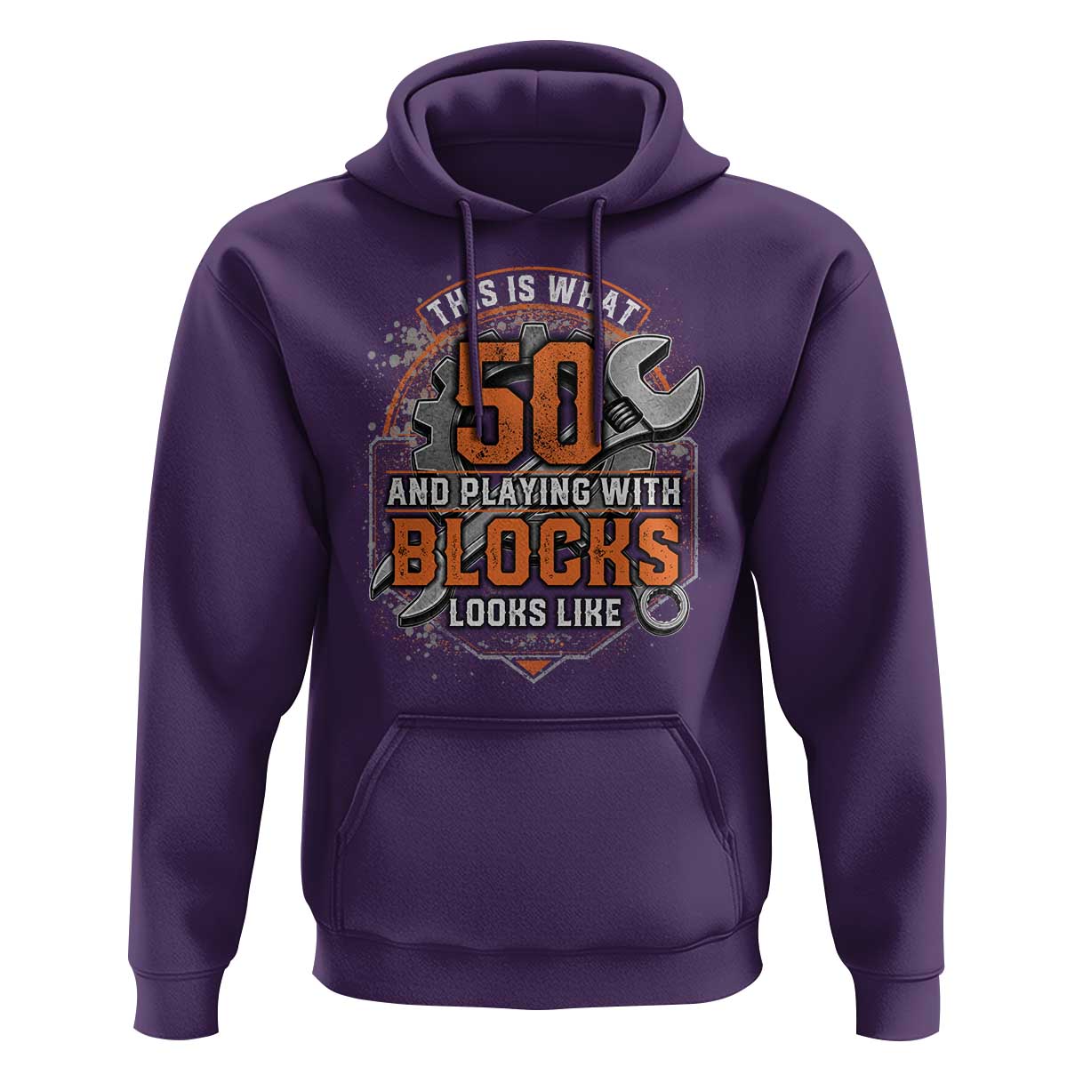 Funny 50th Birthday Mechanic Hoodie This Is What 50 And Playing With Blocks Looks Like
