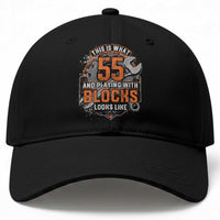 Funny 55th Birthday Mechanic Baseball Cap This Is What 55 And Playing With Blocks Looks Like