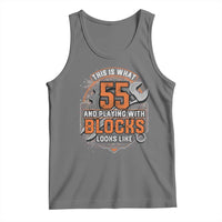 Funny 55th Birthday Mechanic Tank Top This Is What 55 And Playing With Blocks Looks Like