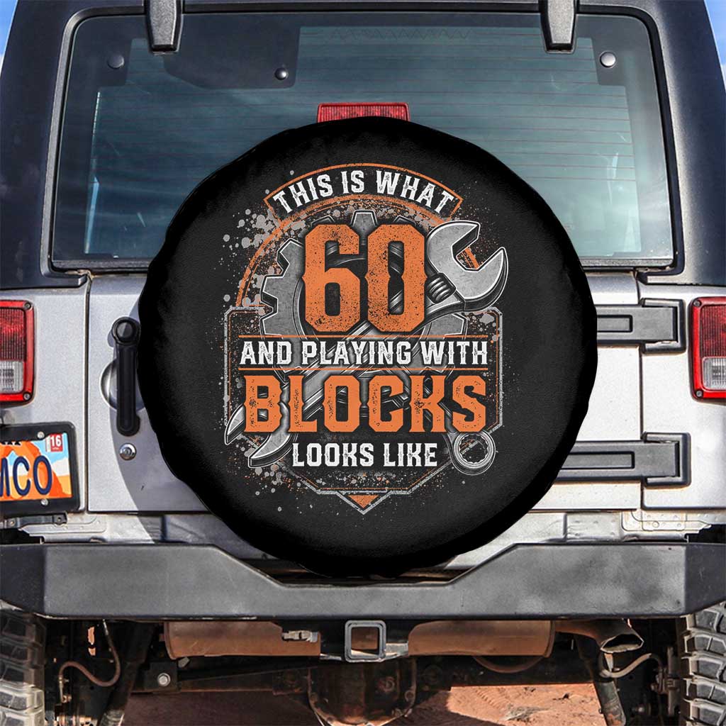 Funny 60th Birthday Mechanic Spare Tire Cover This Is What 60 And Playing With Blocks Looks Like
