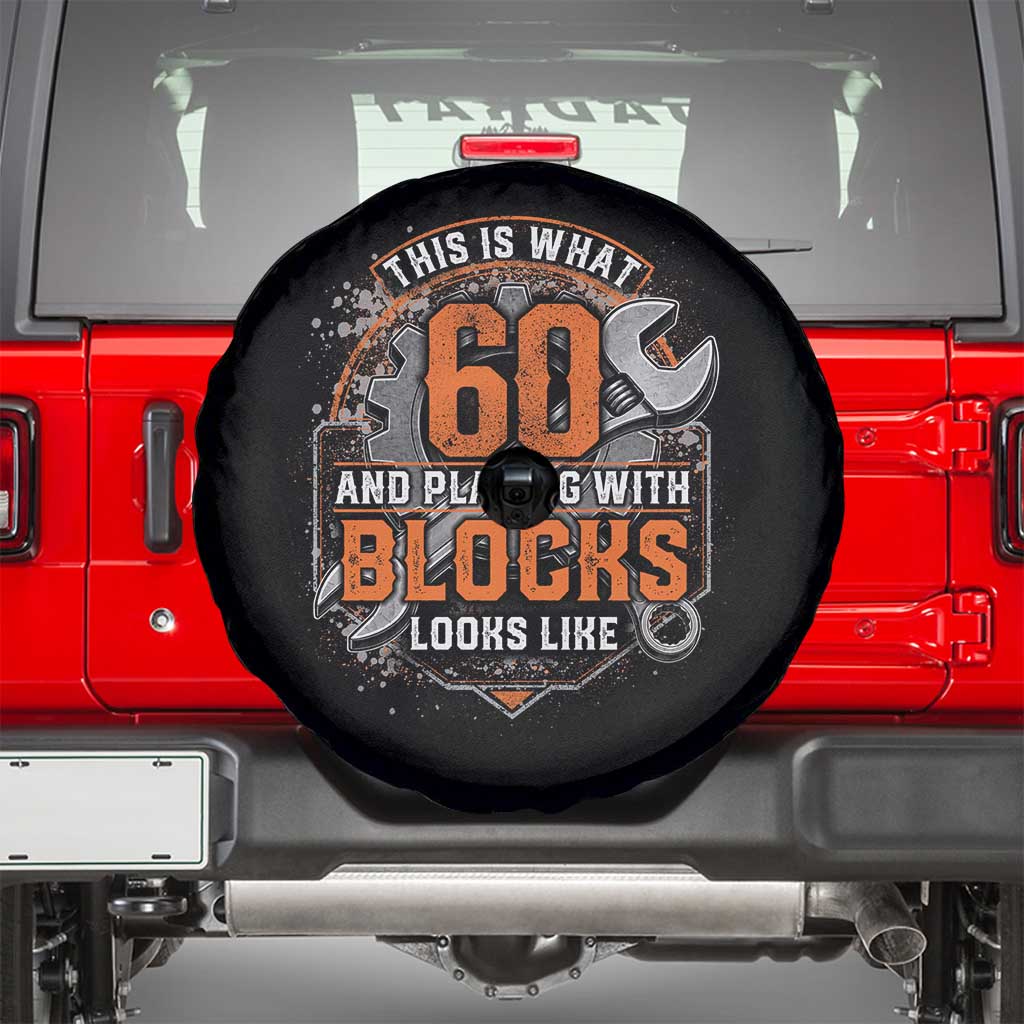 Funny 60th Birthday Mechanic Spare Tire Cover This Is What 60 And Playing With Blocks Looks Like