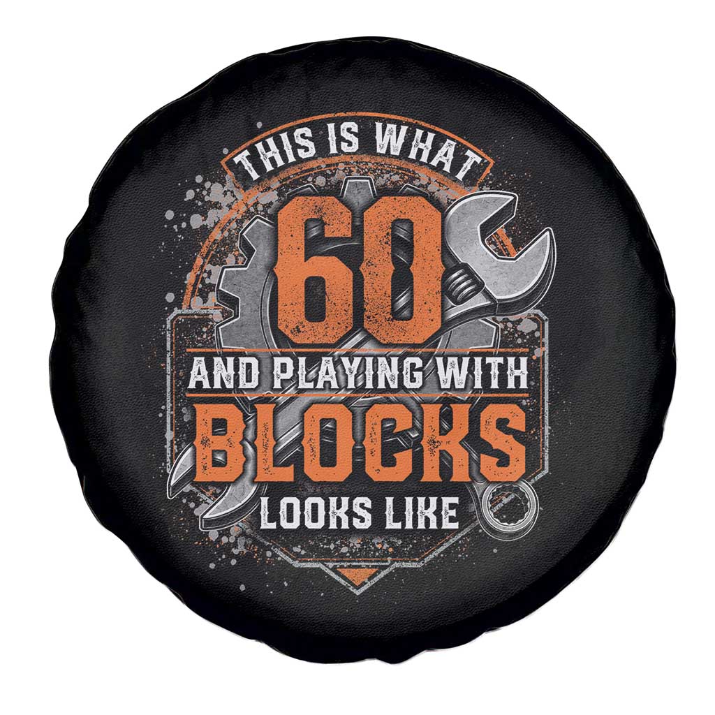 Funny 60th Birthday Mechanic Spare Tire Cover This Is What 60 And Playing With Blocks Looks Like