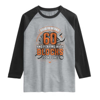 Funny 60th Birthday Mechanic Raglan Shirt This Is What 60 And Playing With Blocks Looks Like