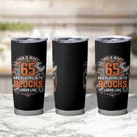 Funny 65th Birthday Mechanic Tumbler Cup This Is What 65 And Playing With Blocks Looks Like