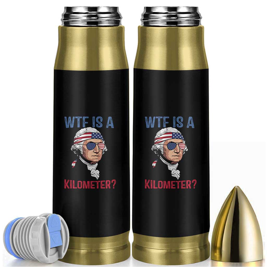 WTF is A Kilometer Bullet Tumbler Funny 4th of July Founding Father