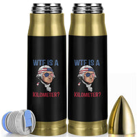 WTF is A Kilometer Bullet Tumbler Funny 4th of July Founding Father