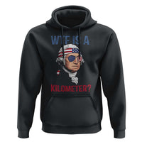 WTF is A Kilometer Hoodie Funny 4th of July Founding Father