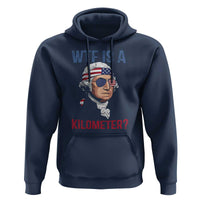 WTF is A Kilometer Hoodie Funny 4th of July Founding Father