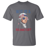 WTF is A Kilometer T Shirt Funny 4th of July Founding Father