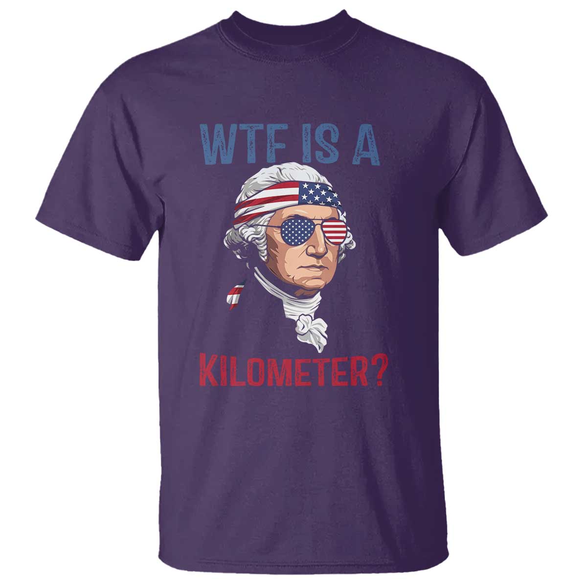 WTF is A Kilometer T Shirt Funny 4th of July Founding Father