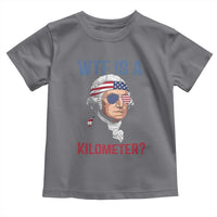 WTF is A Kilometer Toddler T Shirt Funny 4th of July Founding Father