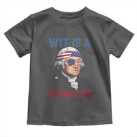 WTF is A Kilometer Toddler T Shirt Funny 4th of July Founding Father