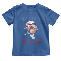 WTF is A Kilometer Toddler T Shirt Funny 4th of July Founding Father