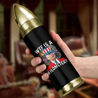 WTF is A Kilometer Bullet Tumbler Funny 4th of July