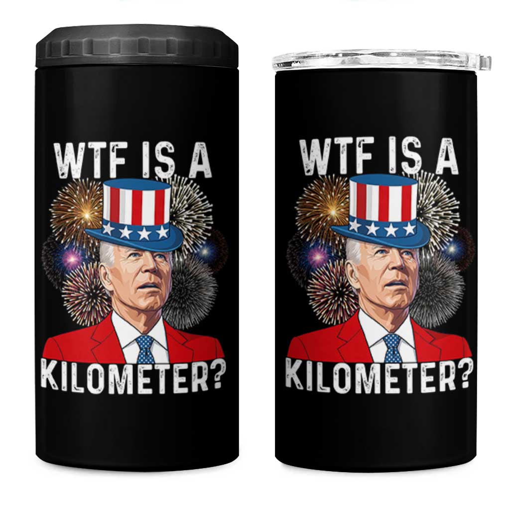 WTF is A Kilometer 4 in 1 Can Cooler Tumbler Funny 4th of July
