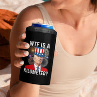 WTF is A Kilometer 4 in 1 Can Cooler Tumbler Funny 4th of July