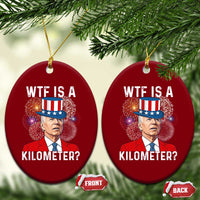 WTF is A Kilometer Ceramic Ornament Funny 4th of July