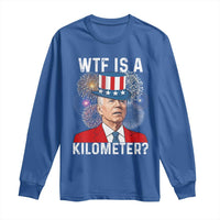WTF is A Kilometer Long Sleeve Shirt Funny 4th of July