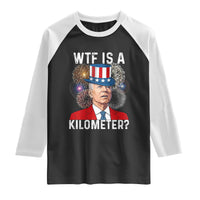 WTF is A Kilometer Raglan Shirt Funny 4th of July